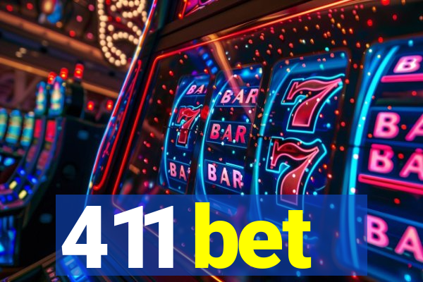 411 bet